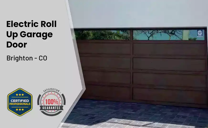 Electric Roll Up Garage Door Brighton - CO 